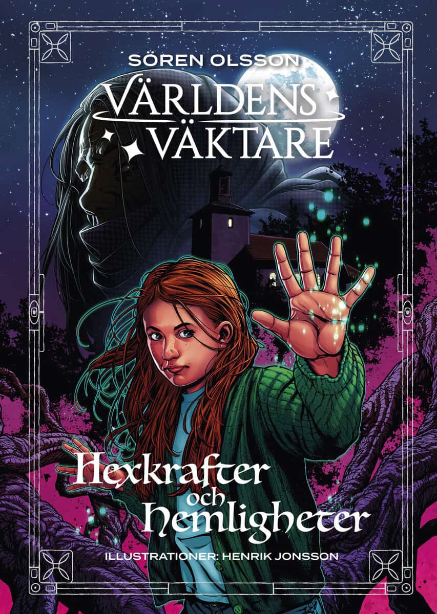 Sören Olsson : Hexkrafter och hemligheter