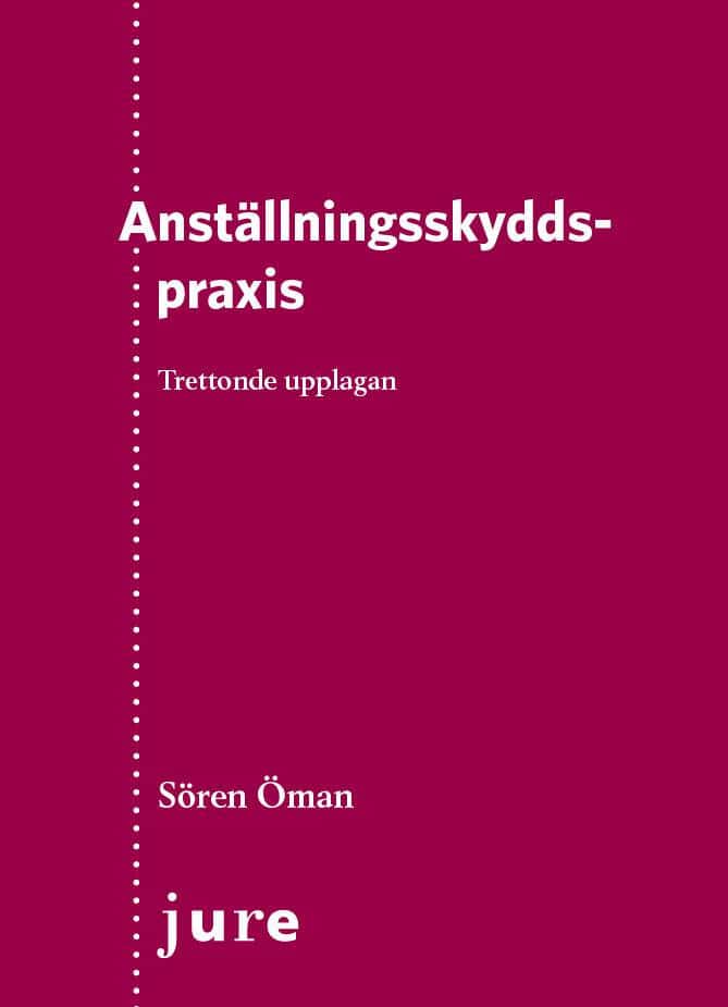 Sören Öman : Anställningsskyddspraxis