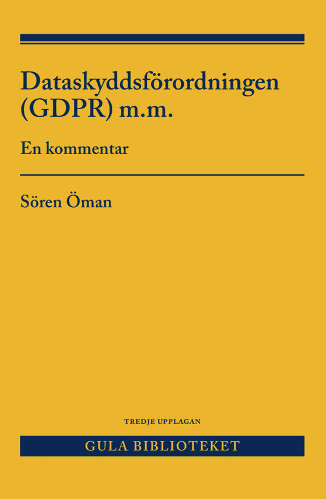 Sören Öman : Dataskyddsförordningen (GDPR) m.m. : en kommentar