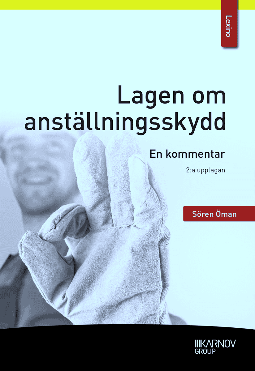 Sören Öman : Lagen om anställningsskydd : en kommentar