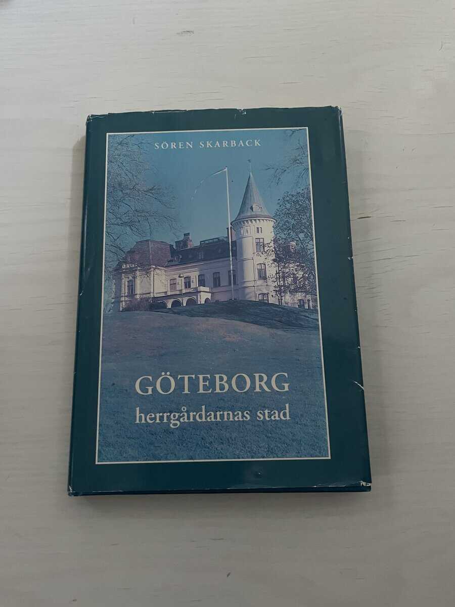 Sören Skarback : Göteborg, herrgårdarnas stad