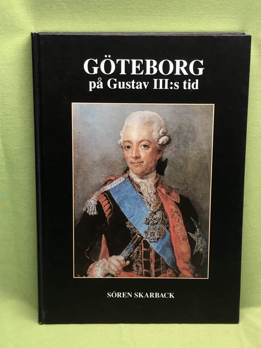 Sören Skarback : Göteborg på Gustav III:s tid