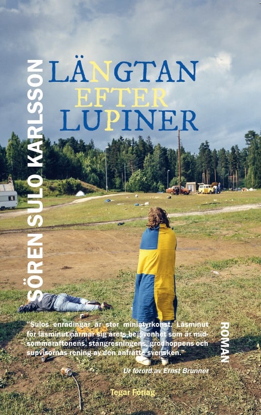Sören Sulo Karlsson : Längtan efter lupiner