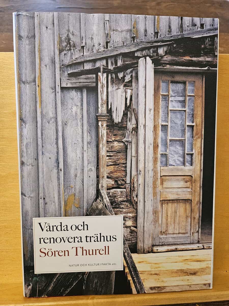 Sören Thurell : Vårda och renovera trähus