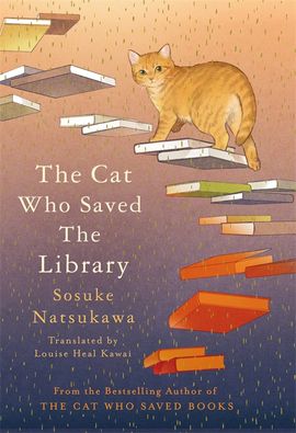 Sosuke Natsukawa : The Cat Who Saved the Library