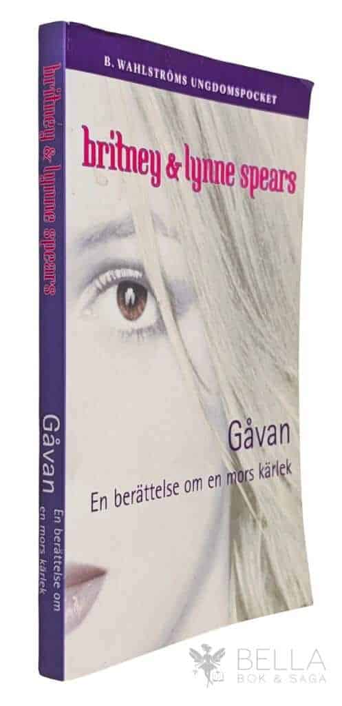 Spears, Britney ; Lynne Spears : Gåvan
