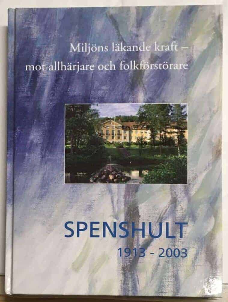 Spenshult AB : Miljöns läkande kraft - mot allhärjare och folkförstörare