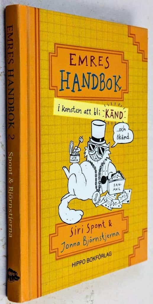 Spont, Siri ; Björnstjerna, Jonna : Emres handbok i konsten att bli känd...och ökänd