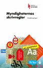 Språkrådet : Myndigheternas skrivregler. Åttonde upplagan