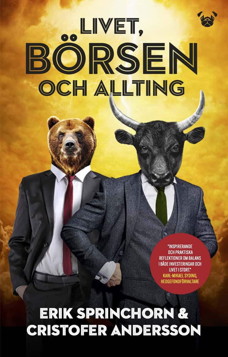 Sprinchorn, Erik ; Andersson, Cristofer : Livet, börsen och allting