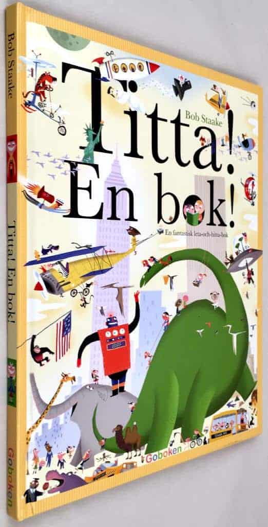 Staake, Bob ; Jacobsson, Camilla : Titta! En bok
