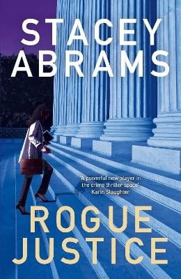 Stacey Abrams : Rogue Justice