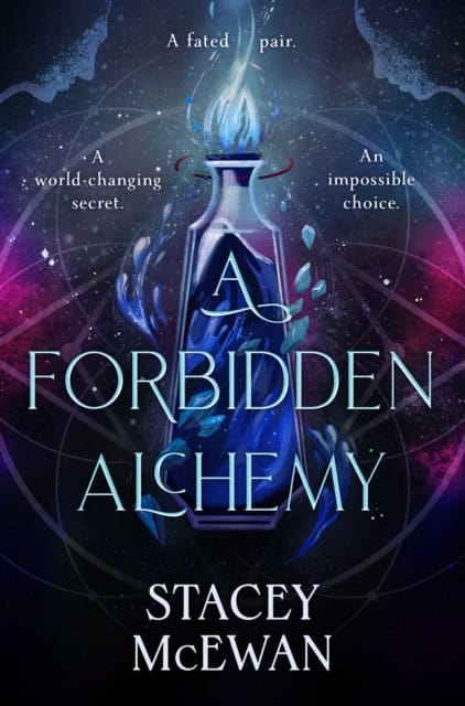 Stacey McEwan : A Forbidden Alchemy