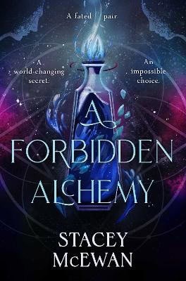 Stacey McEwan : A Forbidden Alchemy