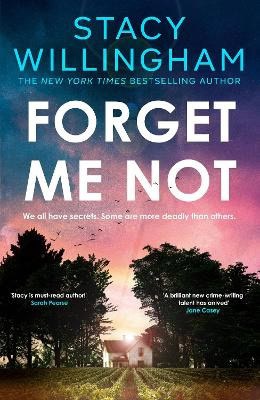 Stacy Willingham : Forget Me Not