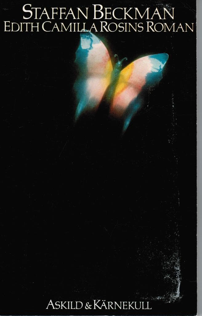 Staffan Beckman : Edith Camilla Rosins roman