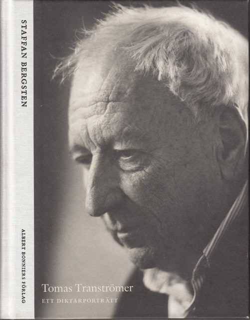 STAFFAN. BERGSTEN : Tomas Tranströmer
