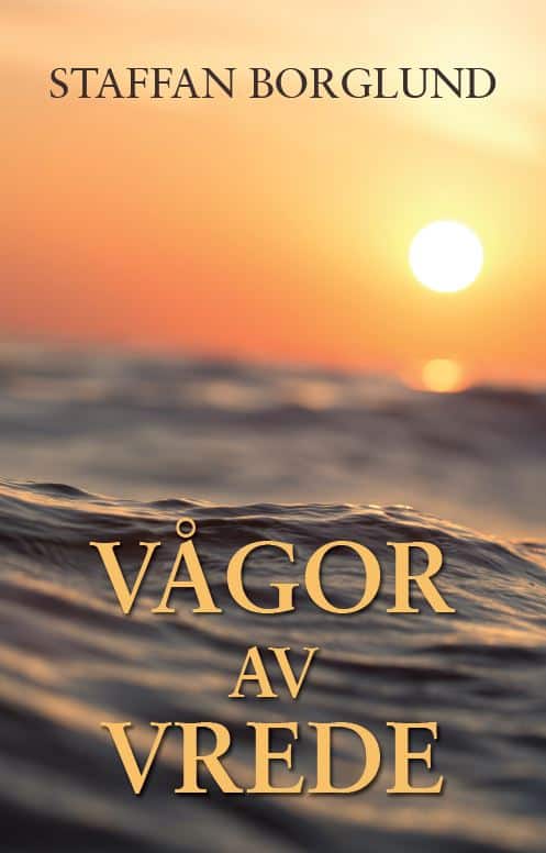 Staffan Borglund : Vågor av vrede