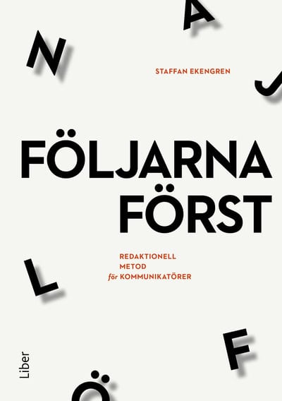 Staffan Ekengren : Följarna först : redaktionell metod för kommunikatörer