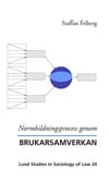 Staffan Friberg : Normbildningsprocess genom brukarsamverkan