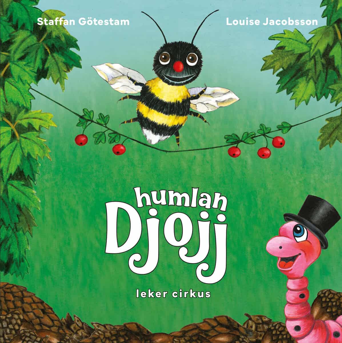 Staffan Götestam : Humlan Djojj leker cirkus