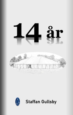 Staffan Gullsby : 14 år