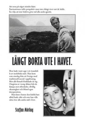 Staffan Mörling : Långt borta ute i havet