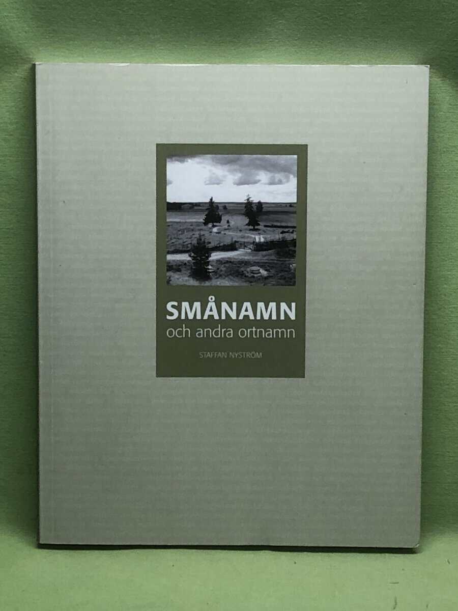 Staffan Nyström : Smånamn och andra ortnamn