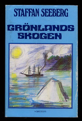Staffan Seeberg : Grönlandsskogen