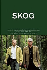 Staffan Seth : Skog : med konsekvenser av slopad arvs- och förmögenhetsskatt 2005 + bilaga