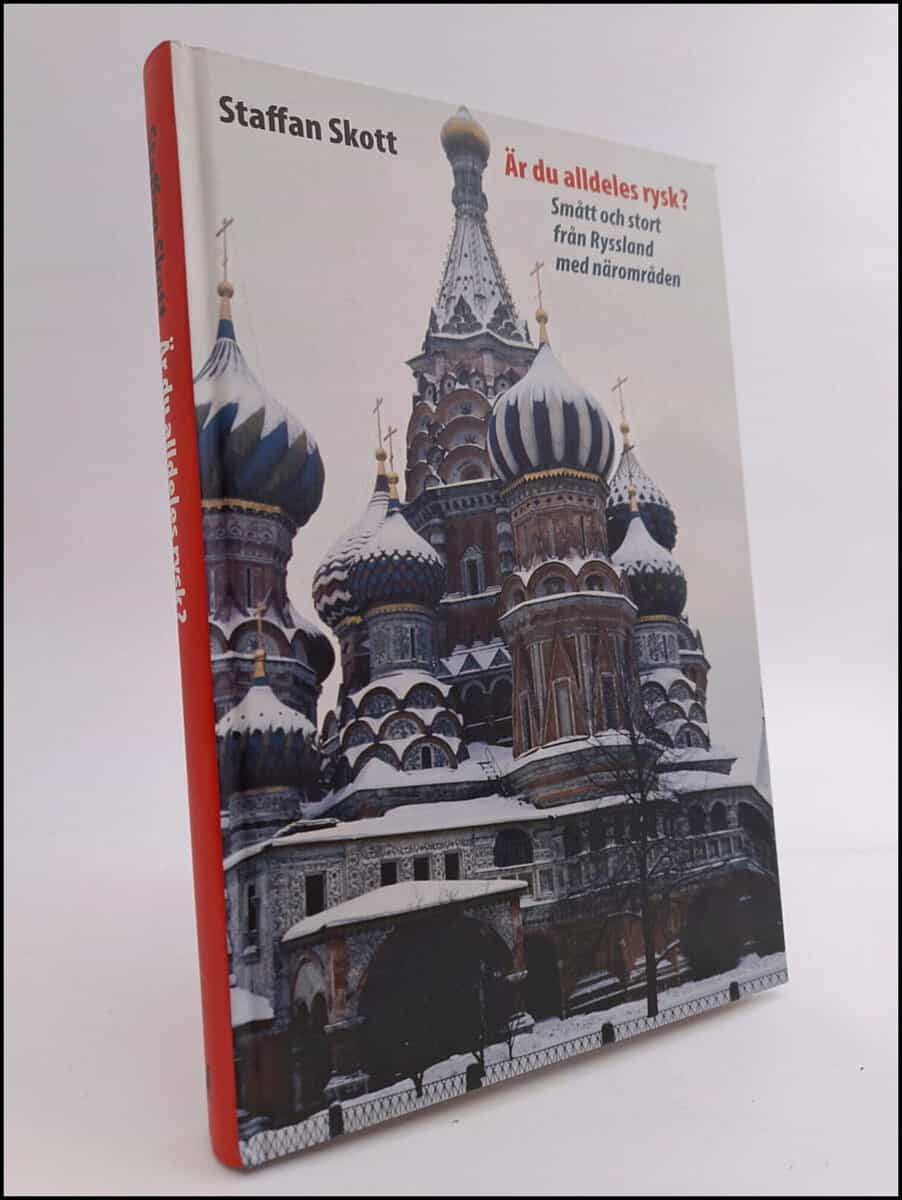 Staffan Skott : Är du alldeles rysk?