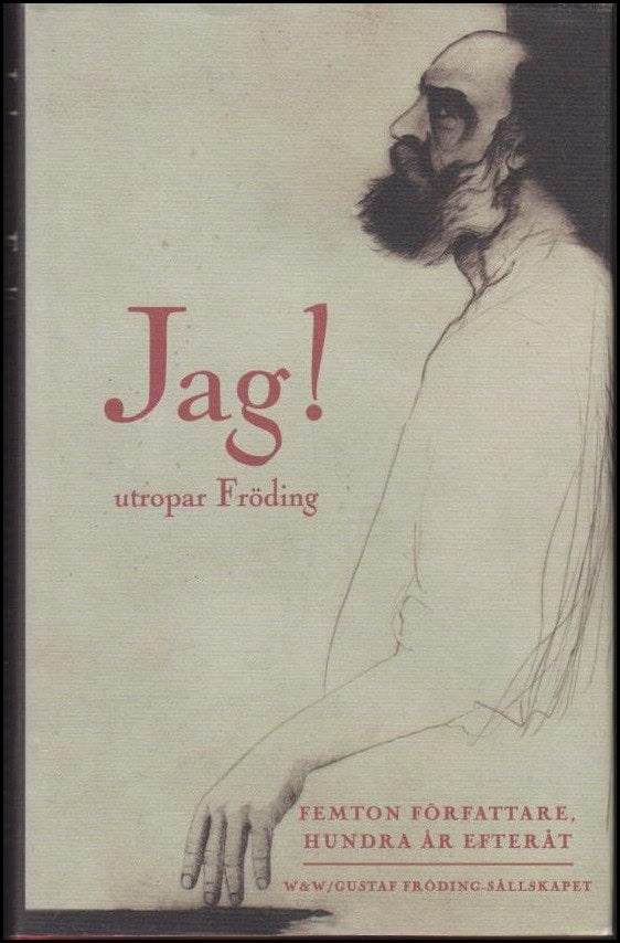 Staffan Söderblom : Jag! utropar Fröding