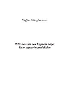 Staffan Stånghammar : Pelle Sanslös och Uppsala högar löser mysteriet med döden