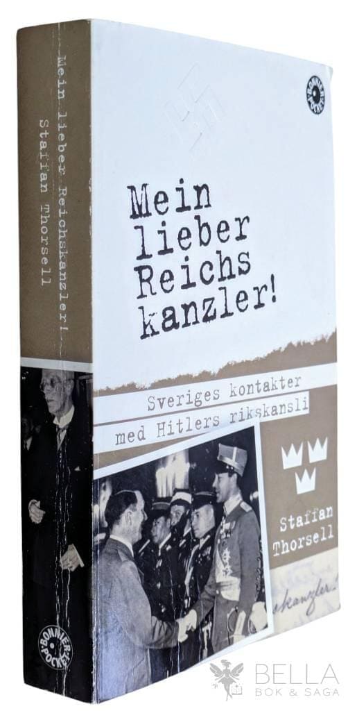 Staffan Thorsell : Mein lieber Reichskanzler!