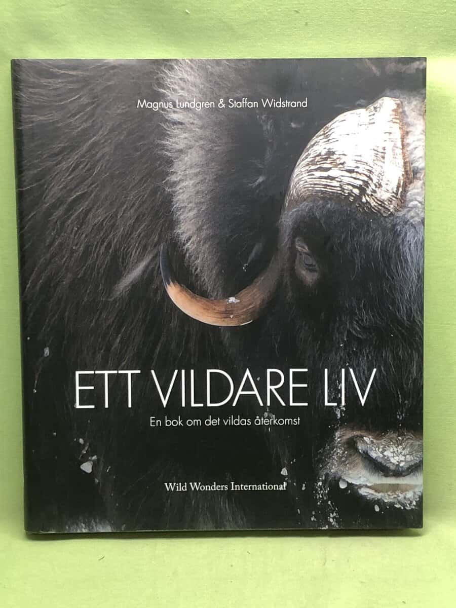 Staffan Widstrand Magnus Lundgren : Ett vildare liv