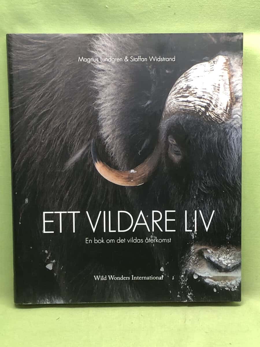 Staffan Widstrand Magnus Lundgren : Ett vildare liv