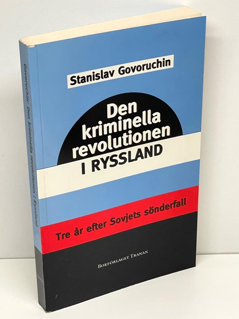 Stanislav Govoruchin : Den kriminella revolutionen i Ryssland