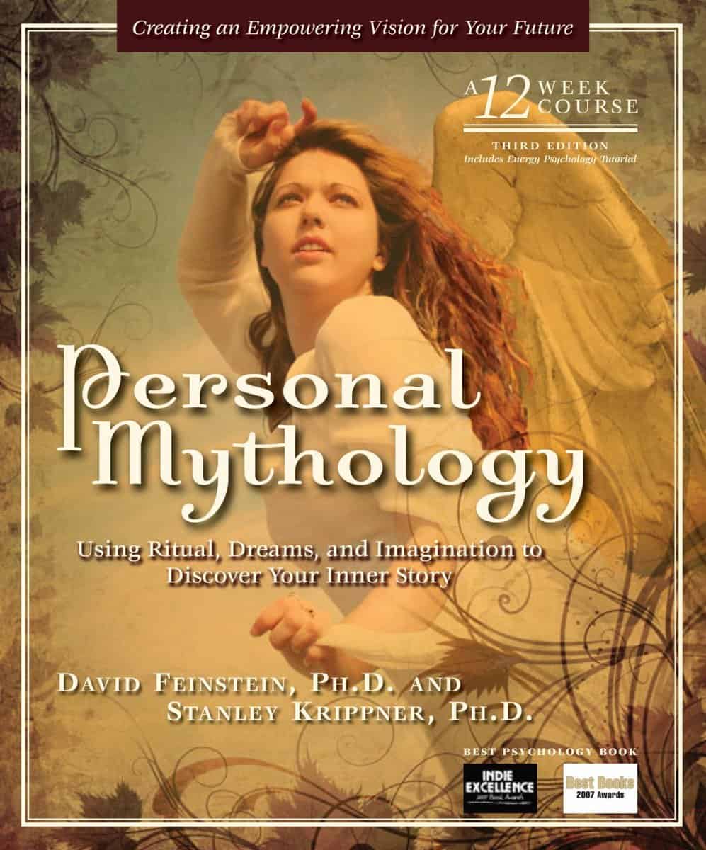 Feinstein David & Krippner Stanley; Krippner, Stanley : Personal mythology - using ritual, dreams and imagination to discover your