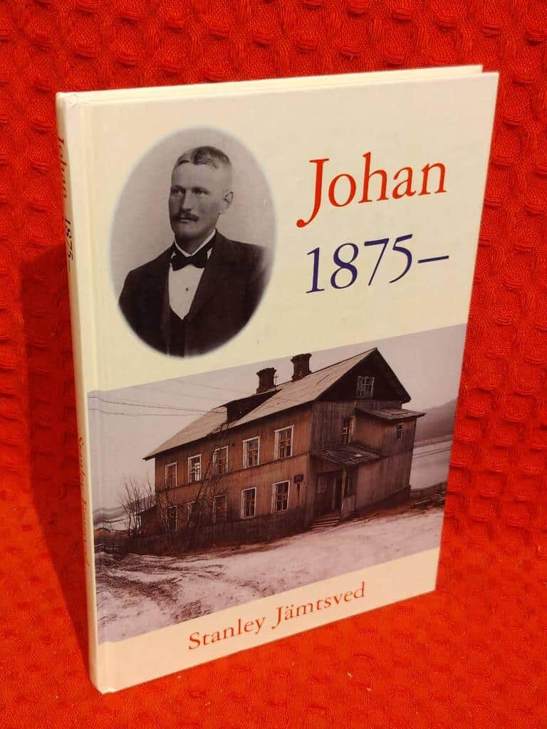 Stanley Jämtsved : Johan 1875-
