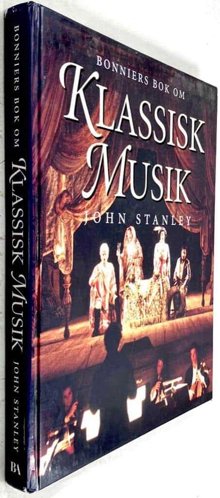 Stanley, John ; Lundberg, Camilla ; Lindgren, Nille : Bonniers bok om klassisk musik