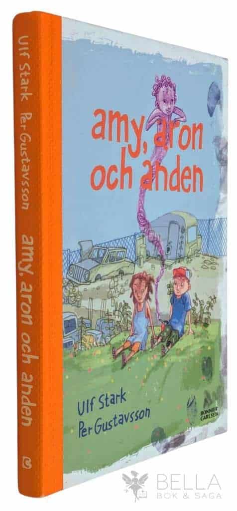 Stark, Ulf ; Per Gustavsson : Amy, Aron och anden
