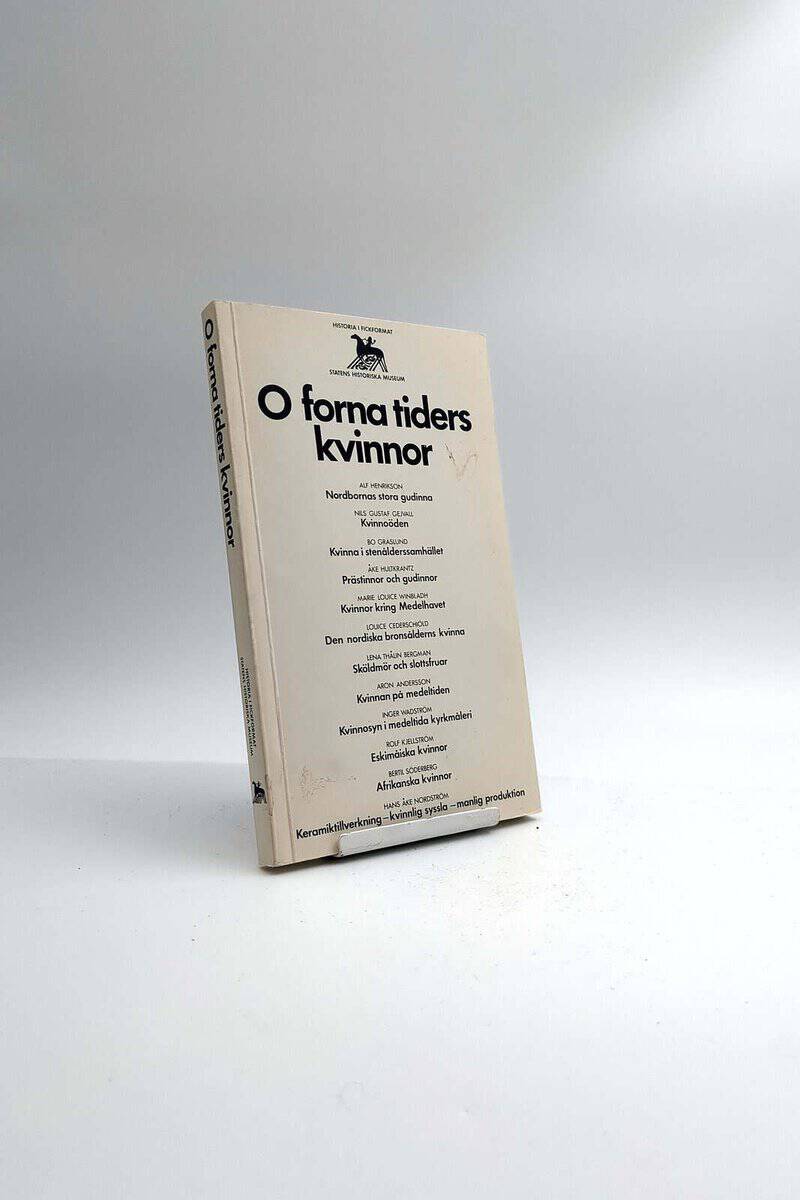 Statens historiska museum : O forna tiders kvinnor