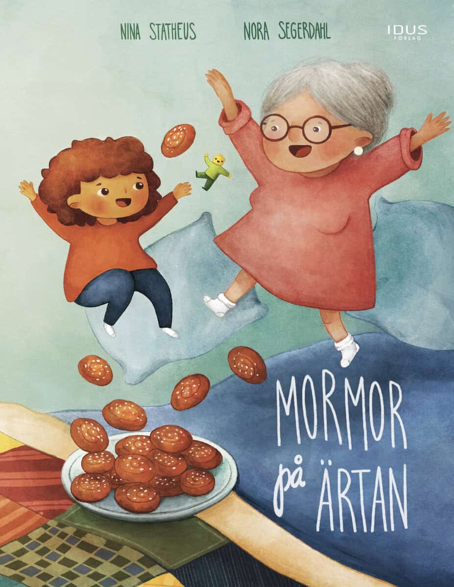 Statheus, Nina ; Segerdahl, Nora : Mormor på Ärtan