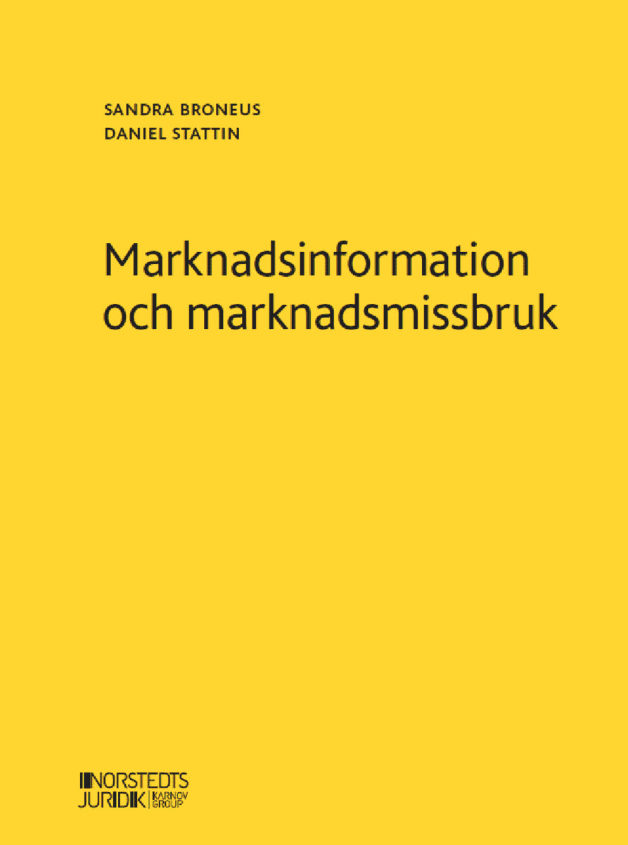 Stattin, Daniel ; Broneus, Sandra : Marknadsinformation och marknadsmissbruk