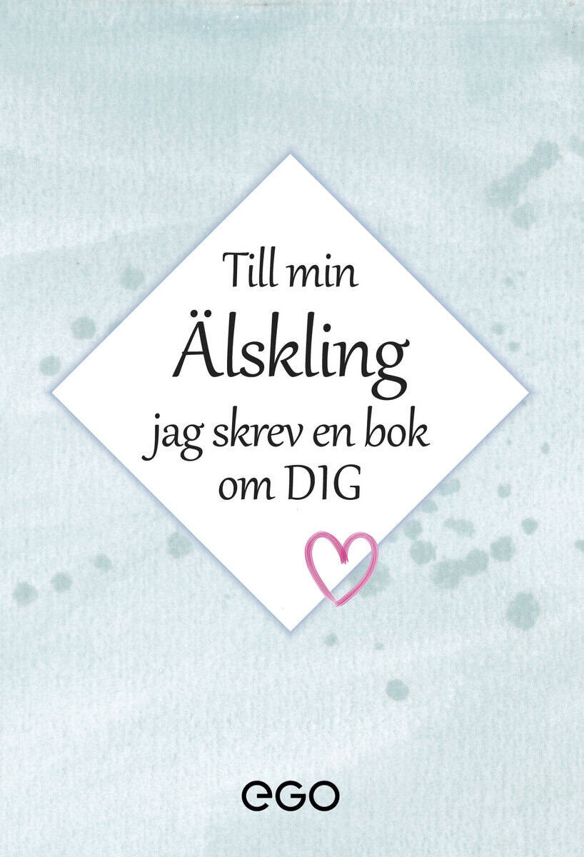 Stefa Ekberg : Till min älskling - jag skrev en bok om dig