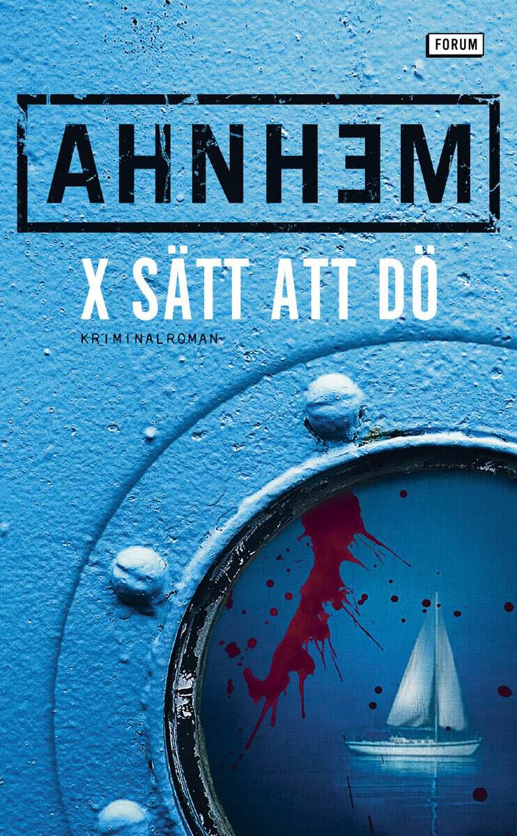 Stefan Ahnhem : X sätt att dö