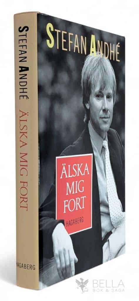 Stefan Andhé : Älska mig fort