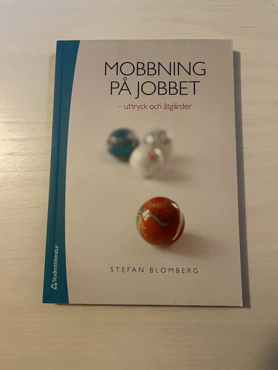 Stefan Blomberg : Mobbning på jobbet uttryck och åtgärder