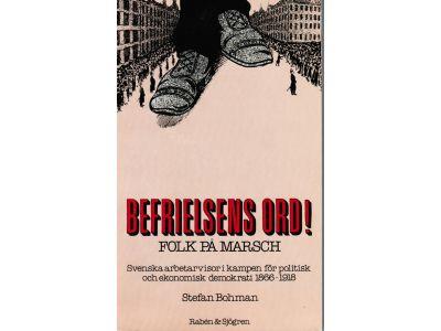 Stefan Bohman : Befrielsens ord! Folk på marsch