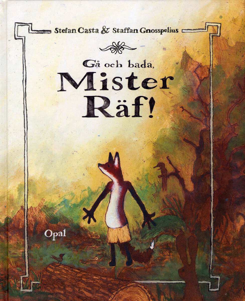 Stefan Casta : Gå och bada, Mister Räf!